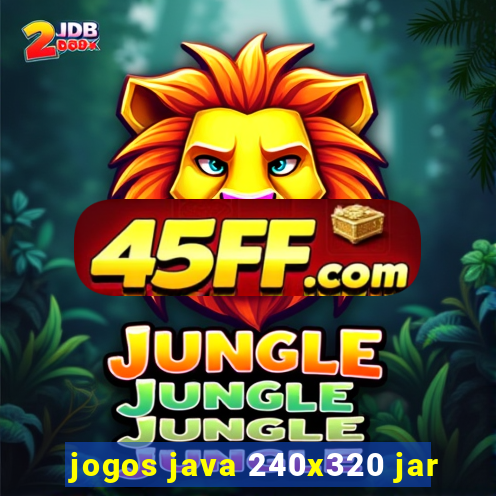 jogos java 240x320 jar